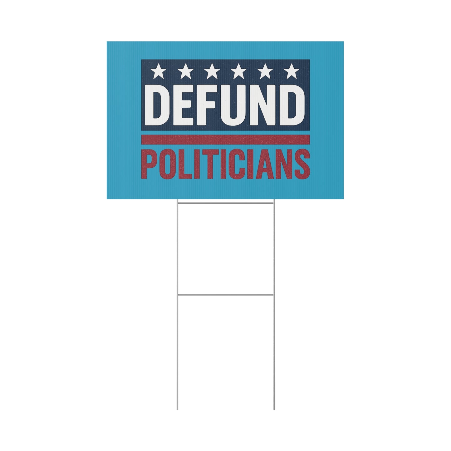 Turquoise Defund Politicians yard sign