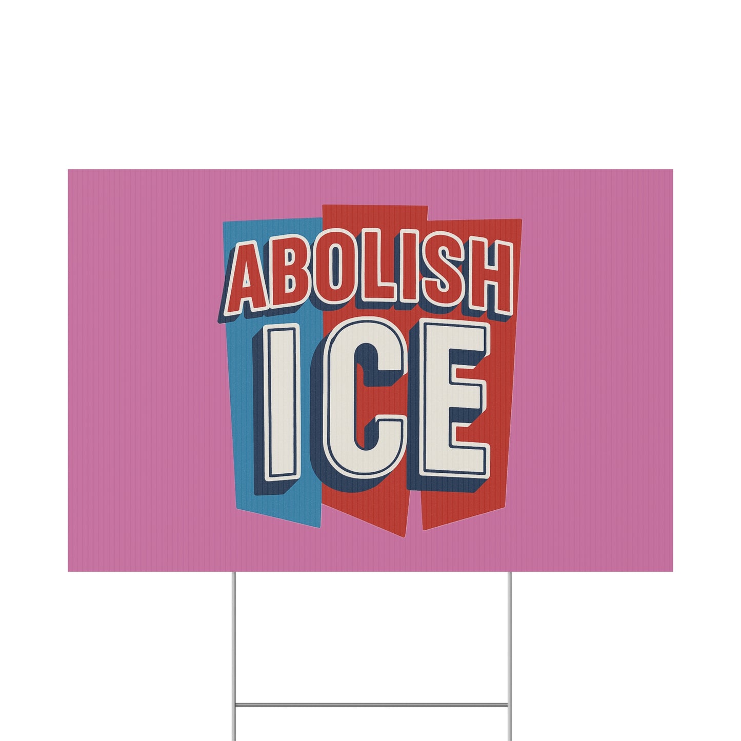 Light Pink Abolish ICE Yard Sign