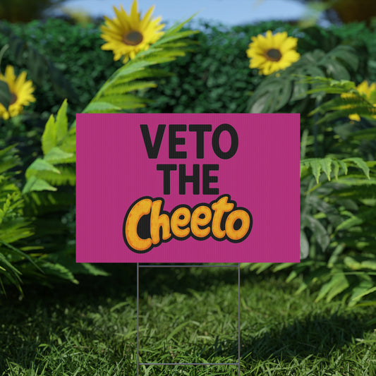 Pink Veto the Cheeto Yard Sign