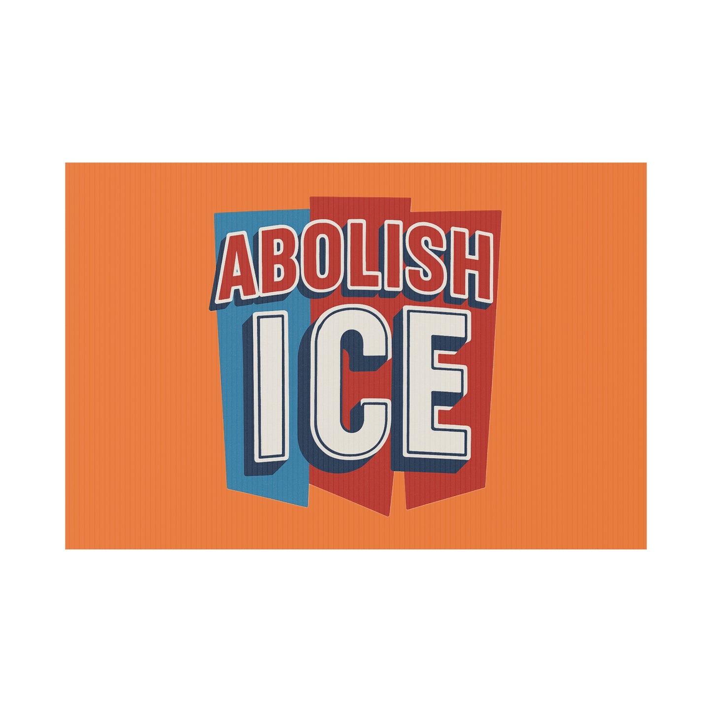 Orange Abolish ICE Yard Sign