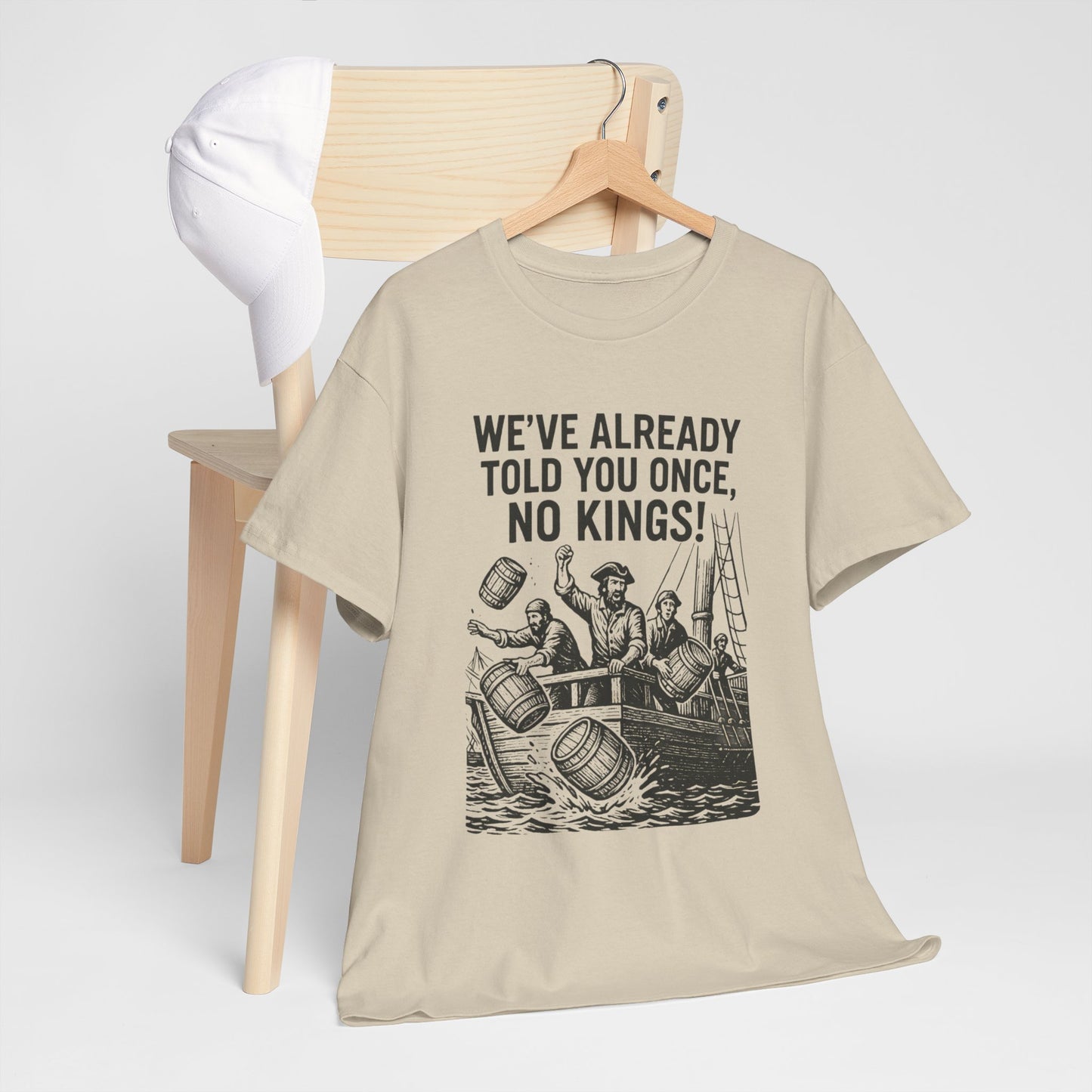 Rebellious Statement Tee - We’ve Already Told You Once, No Kings! Unisex Cotton Shirt for Protest, Libertarian Gifts, Freedom Apparel, [...]