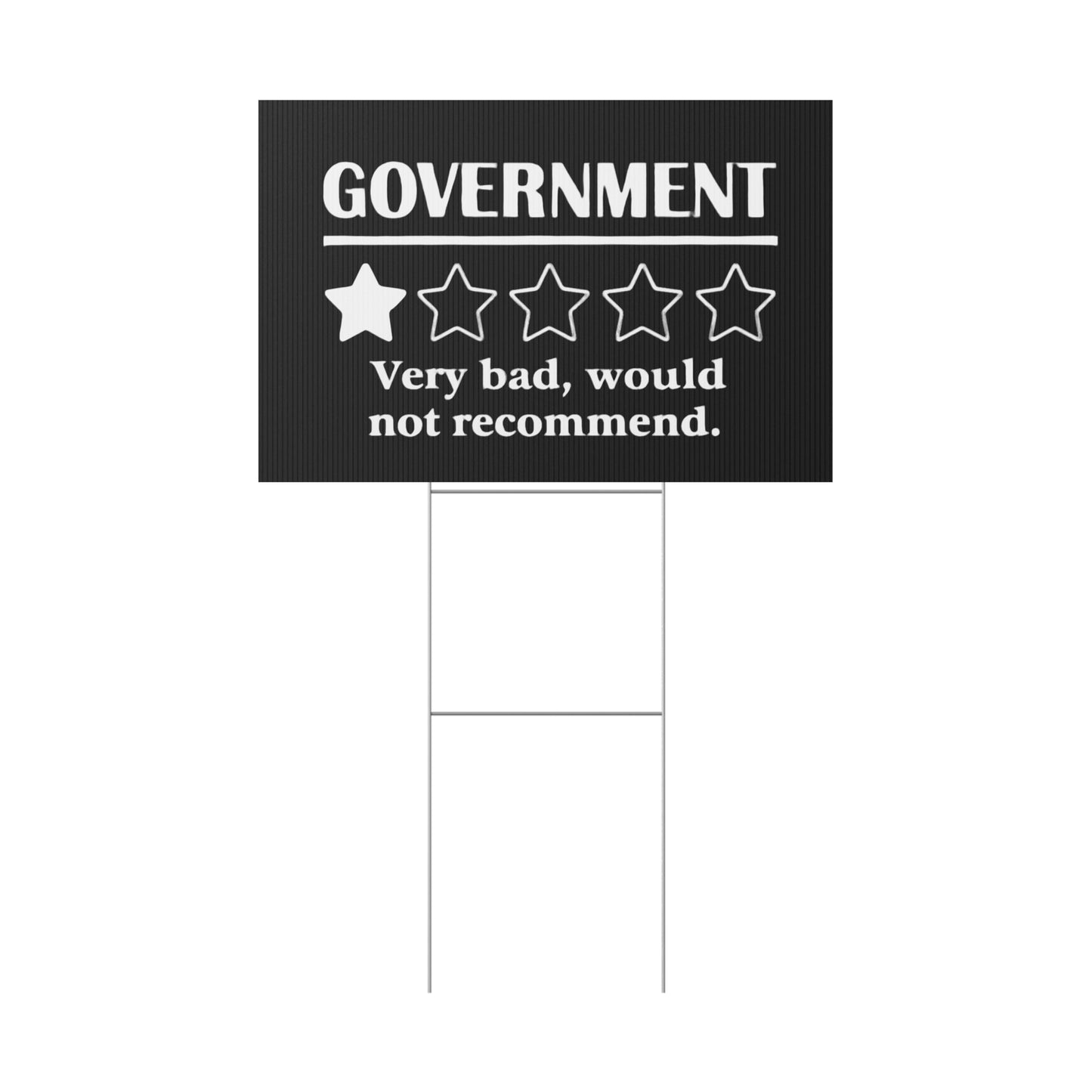 Black Yard Sign - 1/5 Stars Would Not Recommend