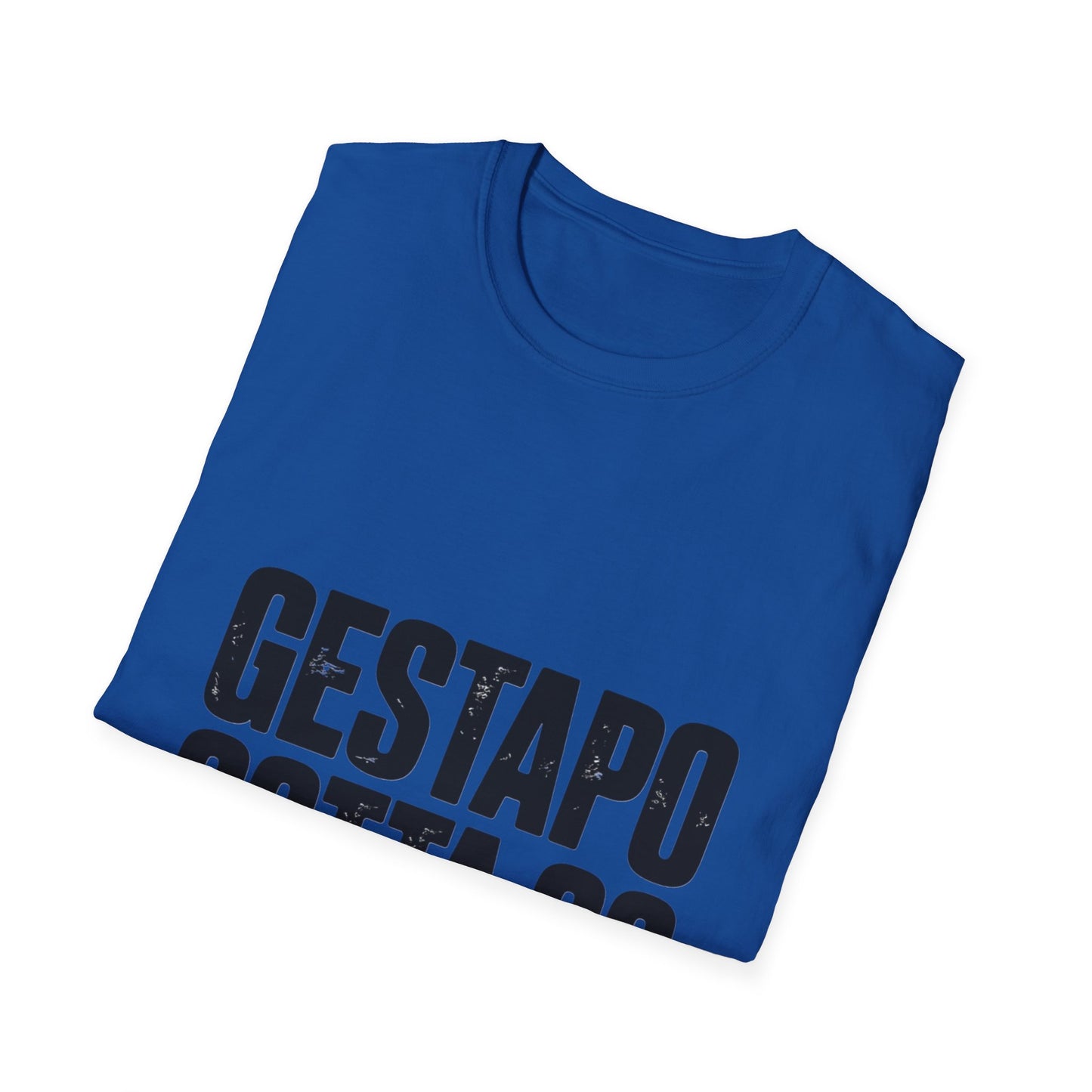 "Gestapo Gotta Go" Protest Slogan Tee