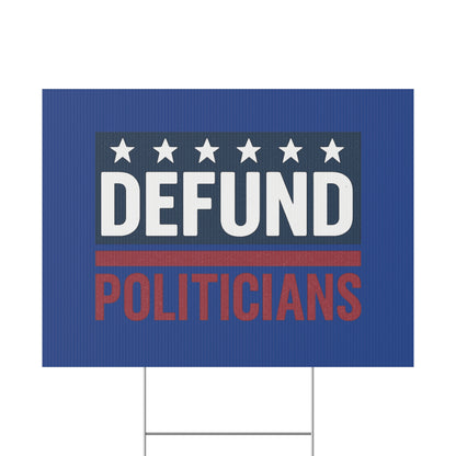 Dark Blue Defund Politicians yard sign