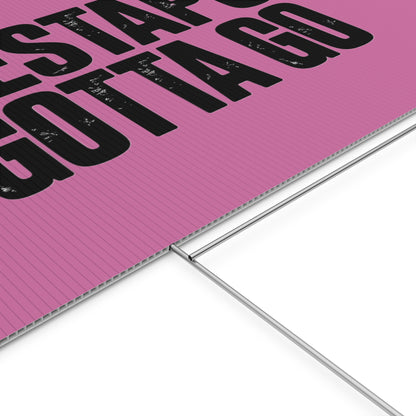 Political Protest Yard Sign — "GESTAPO GOTTA GO"