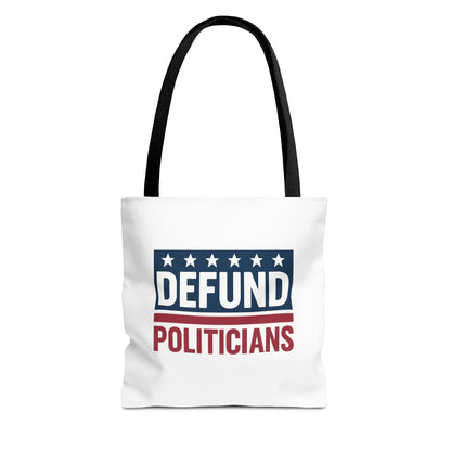 Defund Politicians Tote – Carry the Message