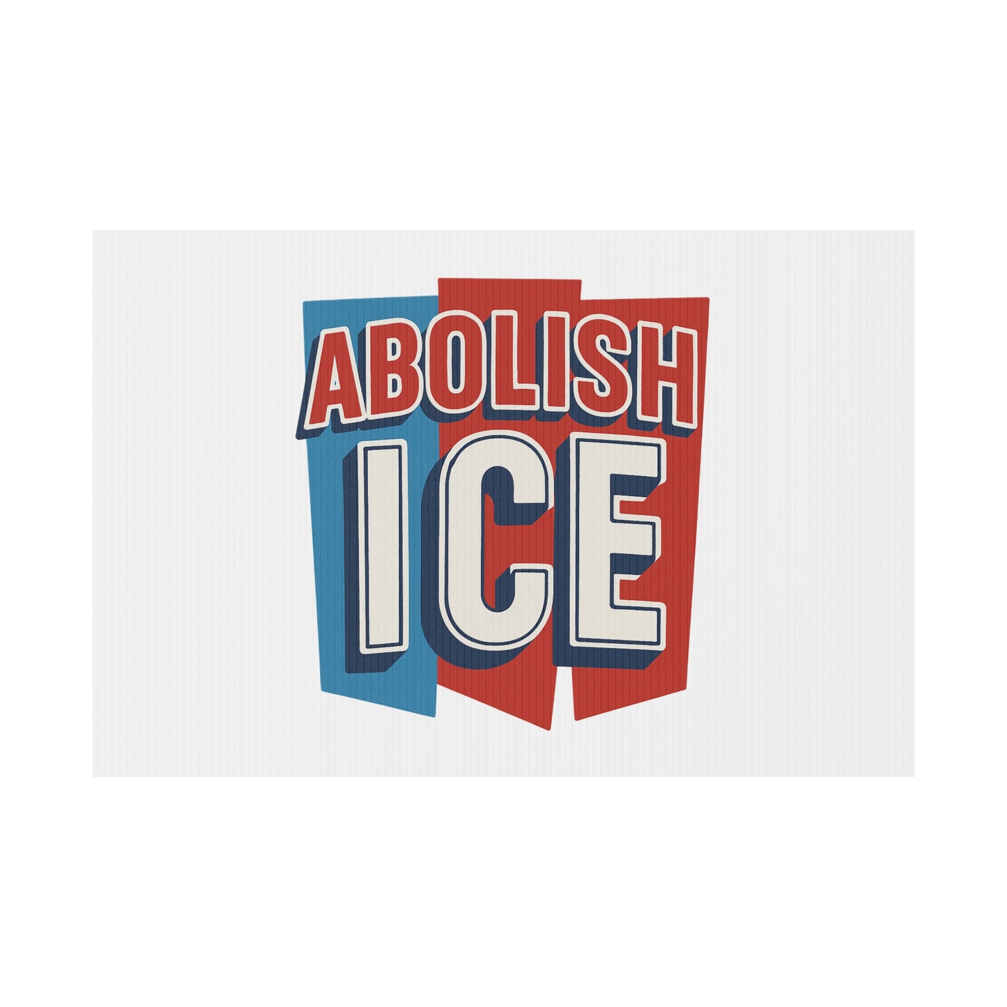 White Abolish ICE Yard Sign