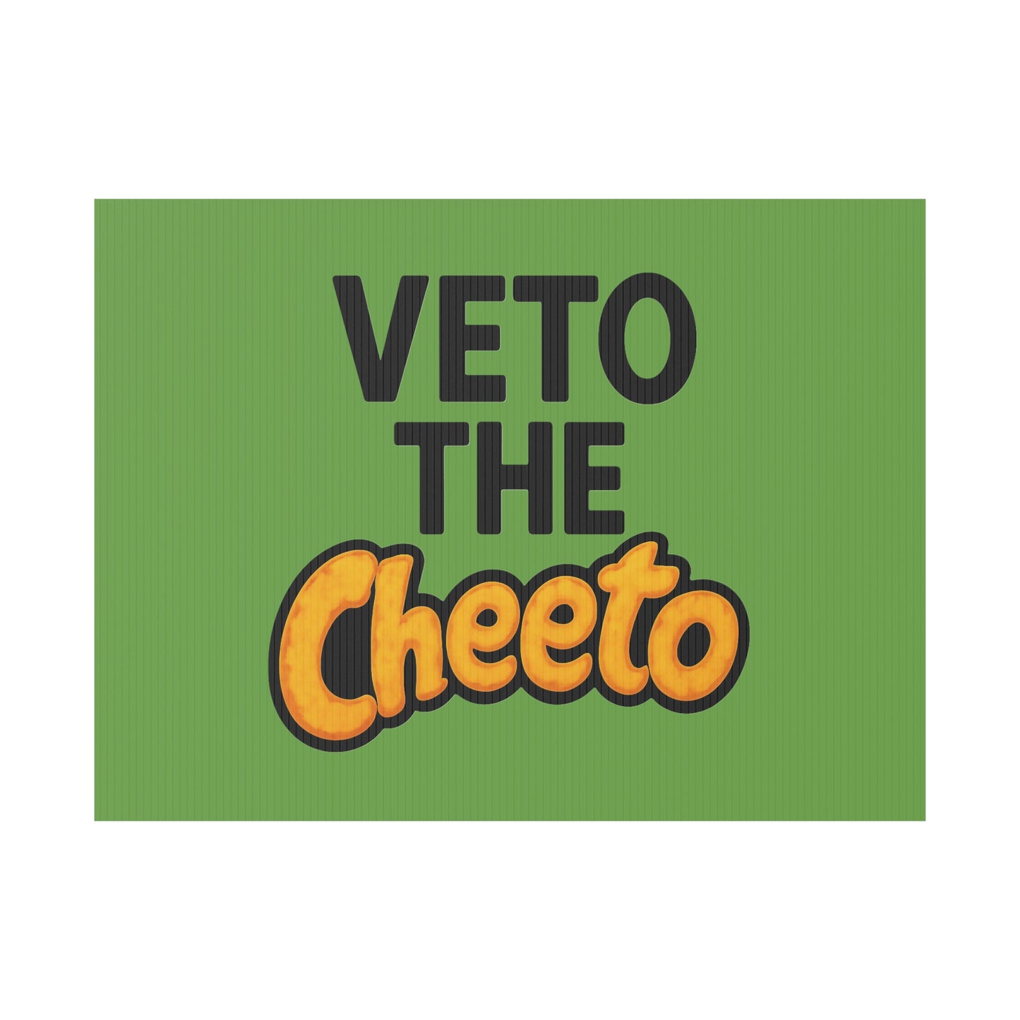 Green Veto the Cheeto Yard Sign
