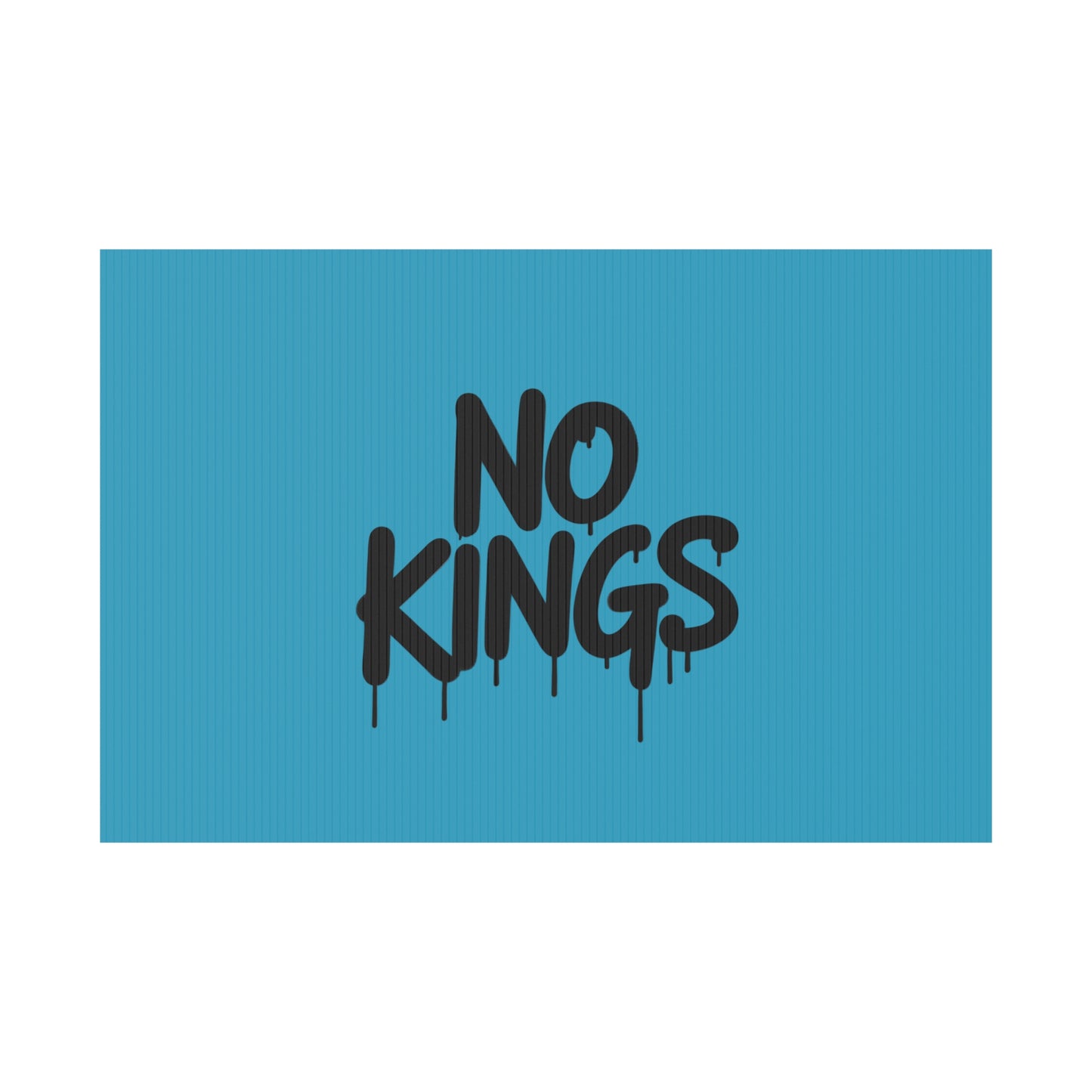 Turquoise Spray Paint No Kings Protest Yard Sign