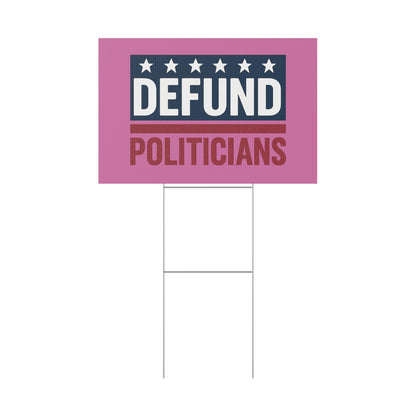 Light Pink Defund Politicians yard sign