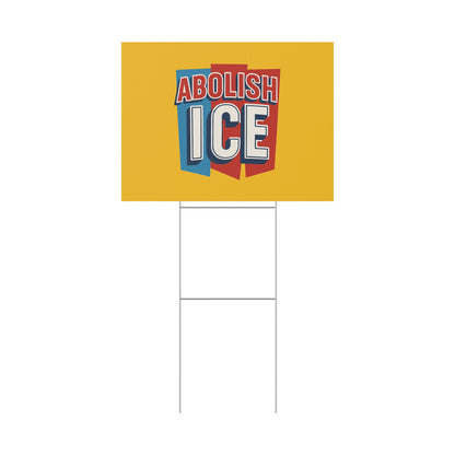 Yellow Abolish ICE Yard Sign