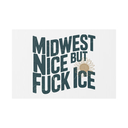 Yard Sign — "Midwest Nice But Fuck Ice" Humorous Outdoor Decor