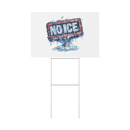 No Ice Yard Sign —  'No Ice' Plastic Lawn Sign