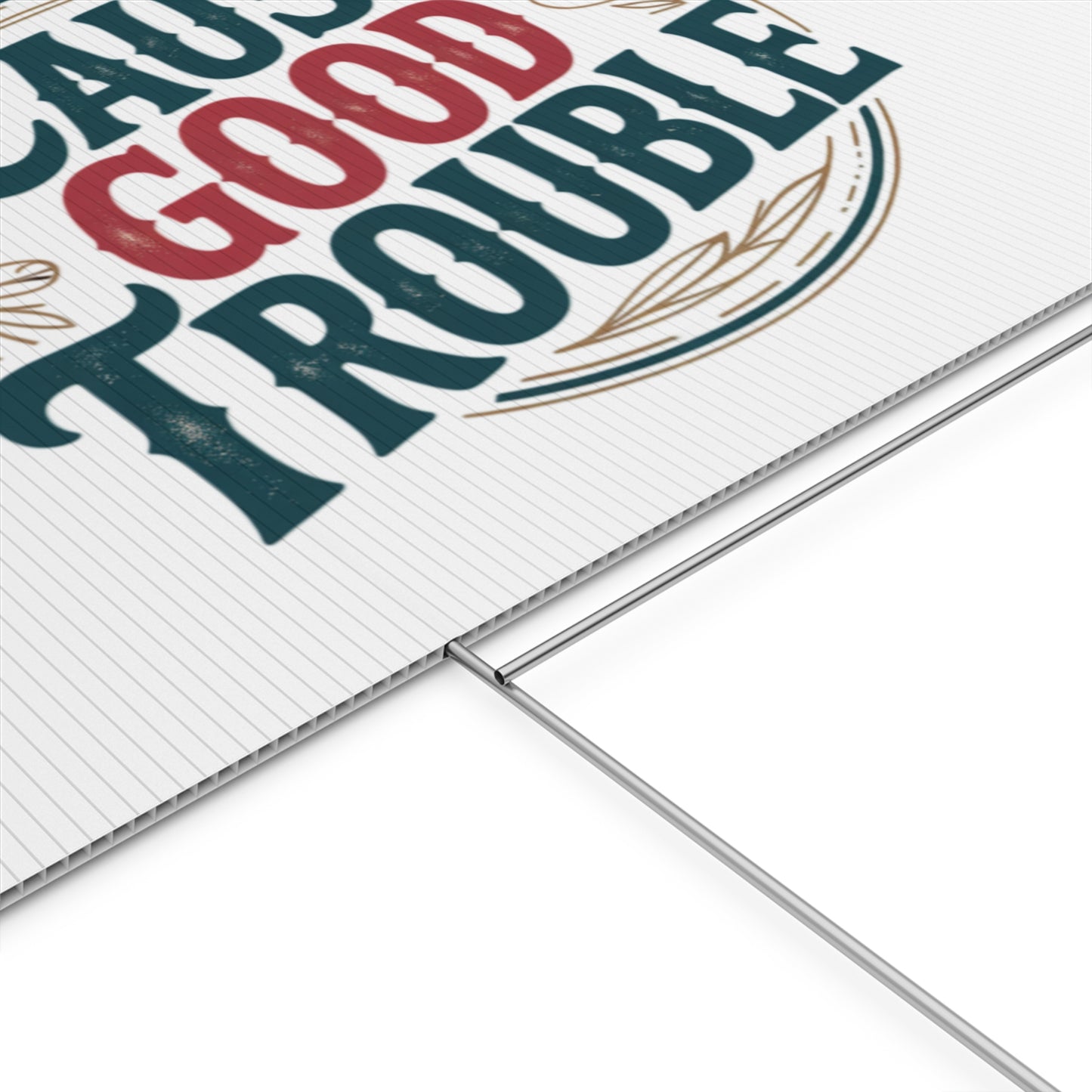 Cause Good Trouble Yard Sign