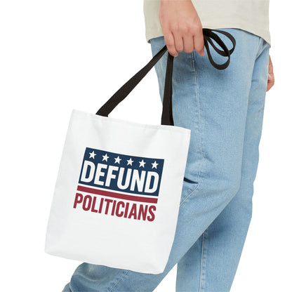 Defund Politicians Tote – Carry the Message - protest shirt from No Kings Store