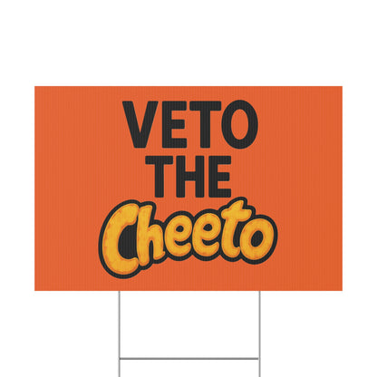 Orange Veto the Cheeto Yard Sign