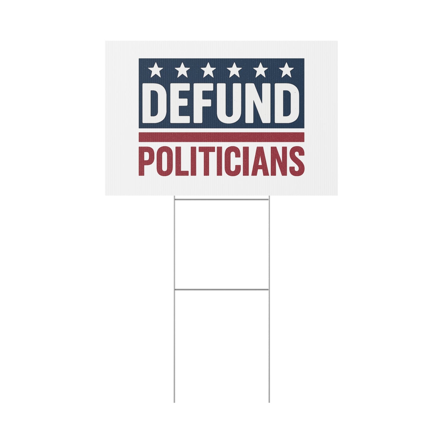 White Defund Politicians yard sign