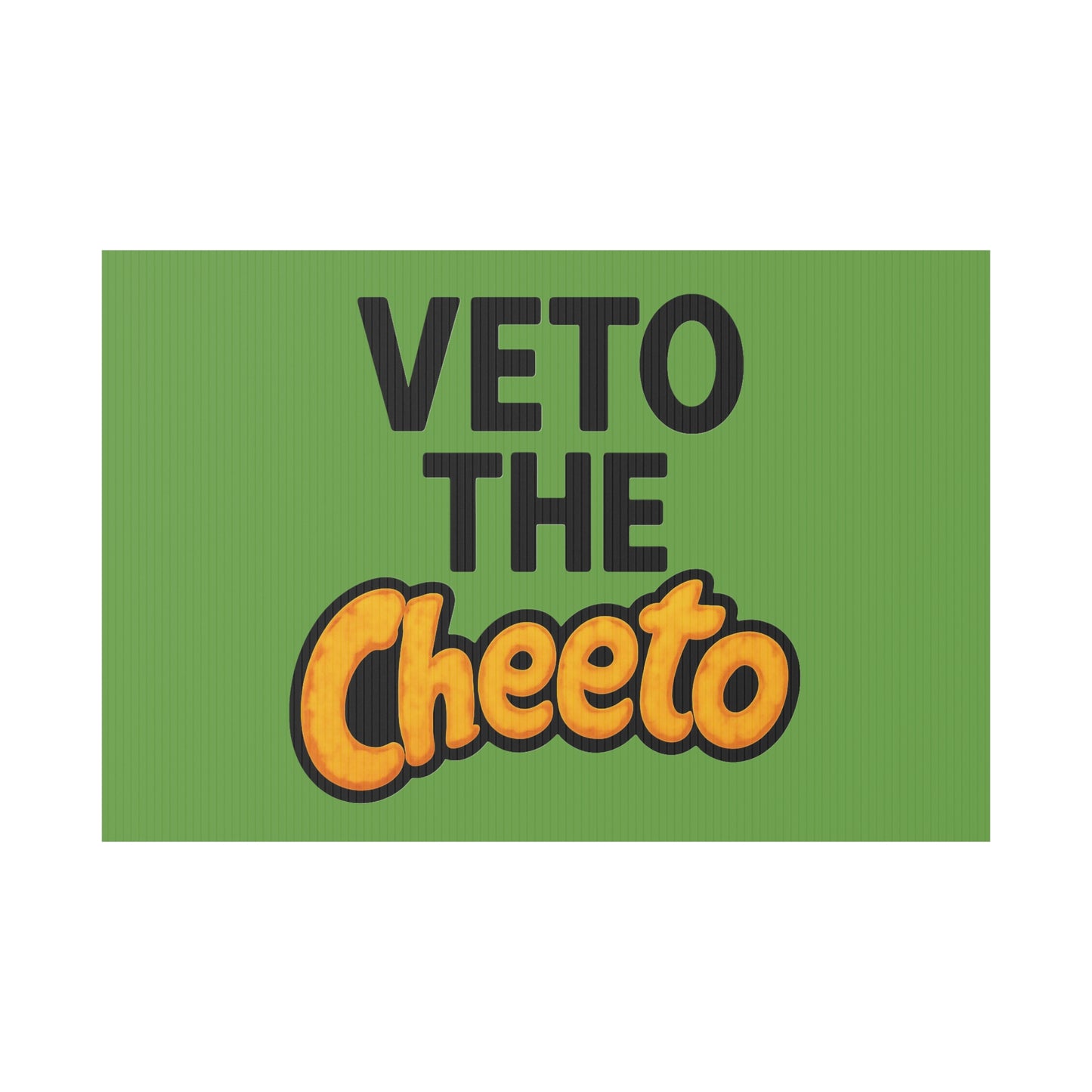 Green Veto the Cheeto Yard Sign