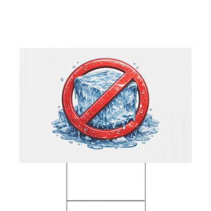 No Ice Yard Sign – Funny Anti-Ice Lawn Sign