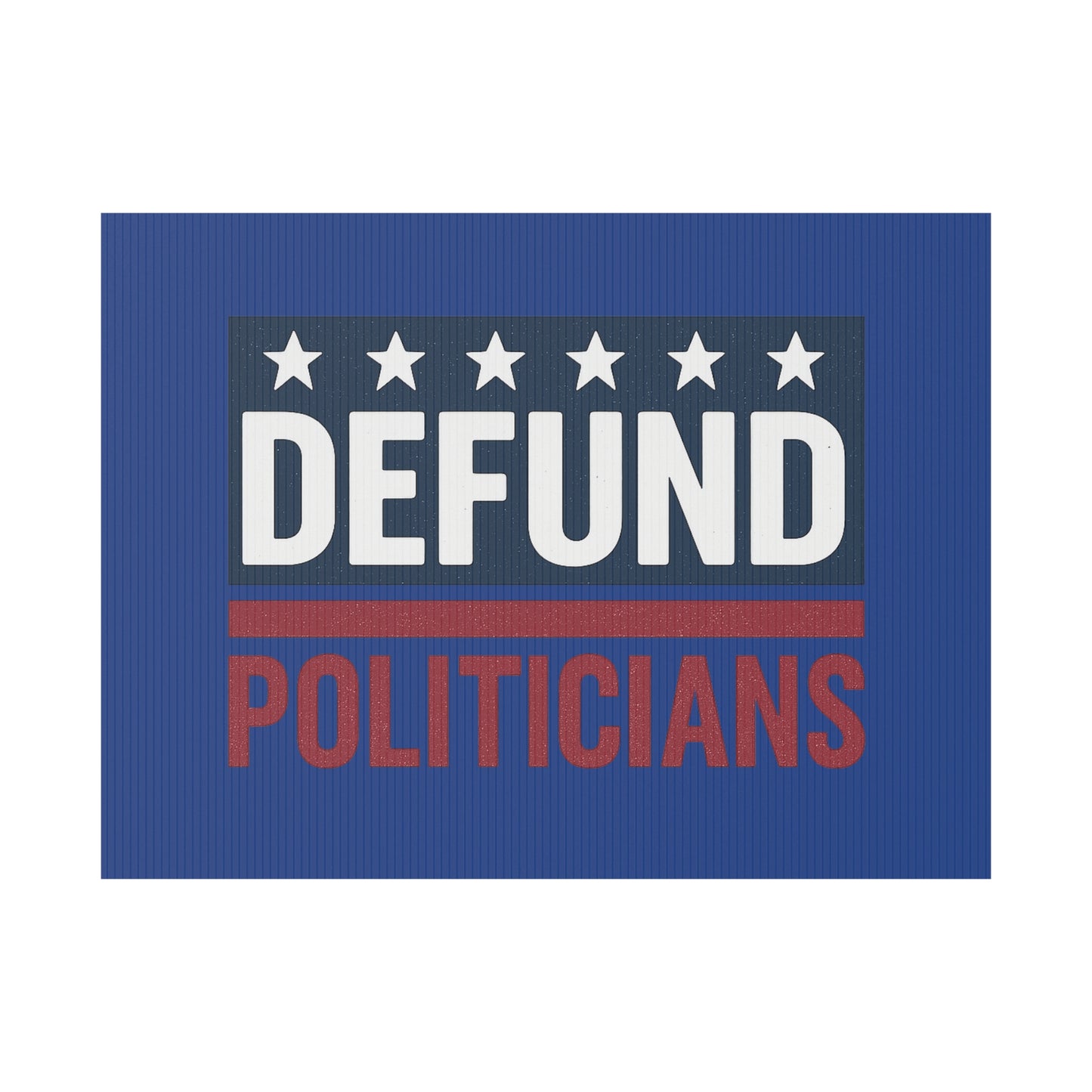 Dark Blue Defund Politicians yard sign