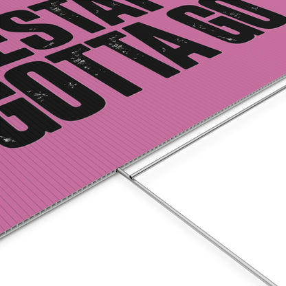 Political Protest Yard Sign — "GESTAPO GOTTA GO"