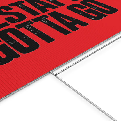 Political Protest Yard Sign — "GESTAPO GOTTA GO"