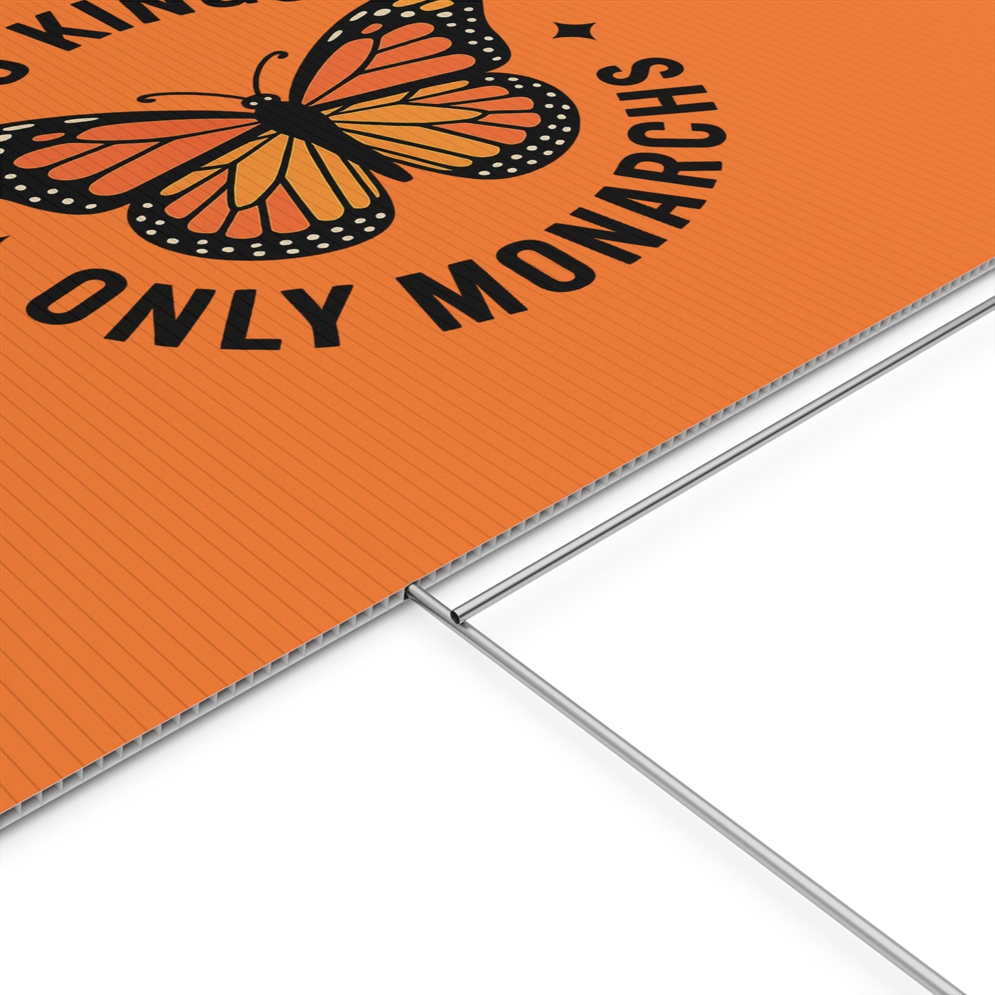 Orange No Kings Only Monarchs  Yard Sign, No Kings Since 1776, Holiday Decoration, Lawn Decor for July 4th, Independence Day Sign, Political Statement Sign