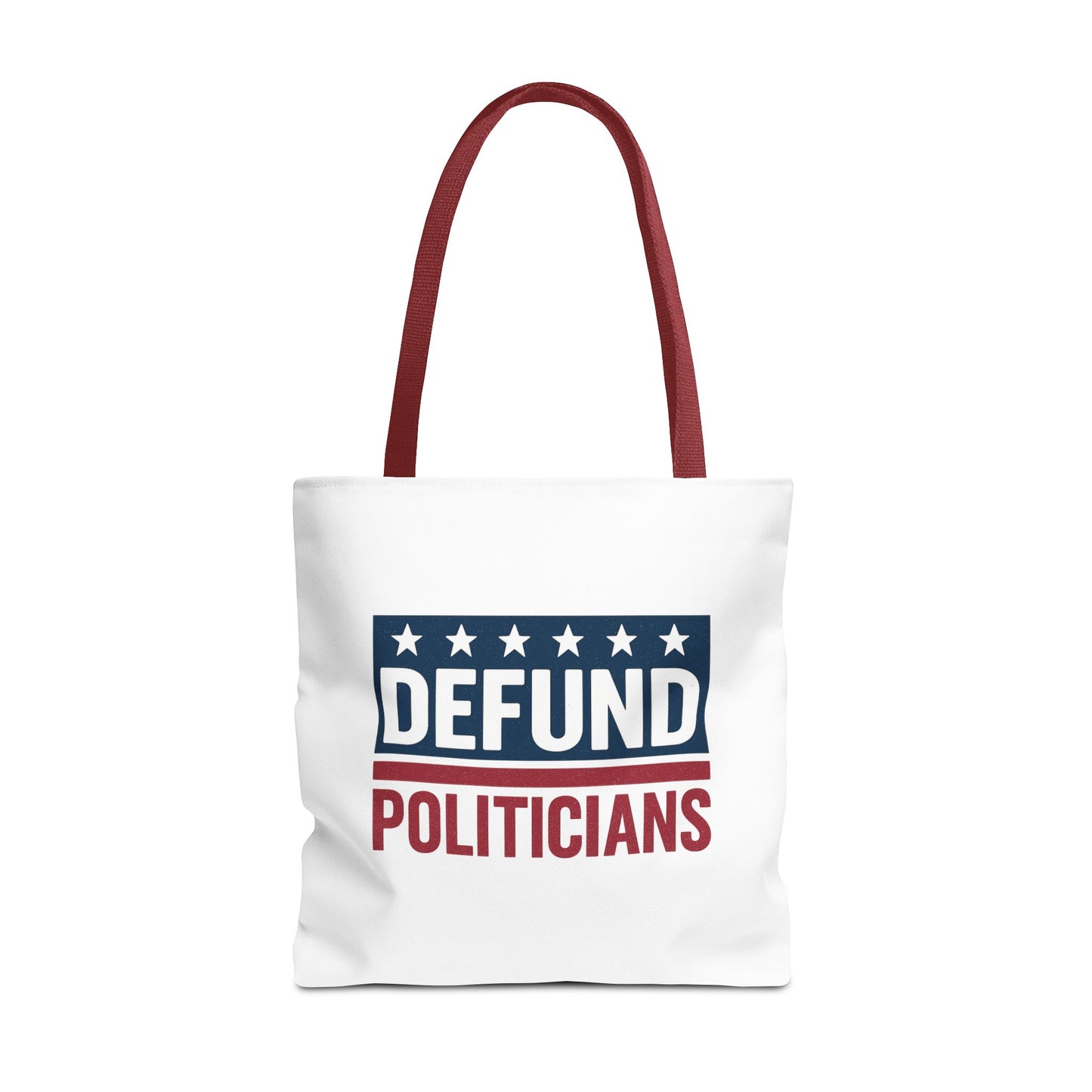 Defund Politicians Tote – Carry the Message