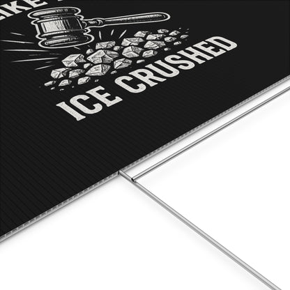 Black Crushed ICE Protest Yard Sign