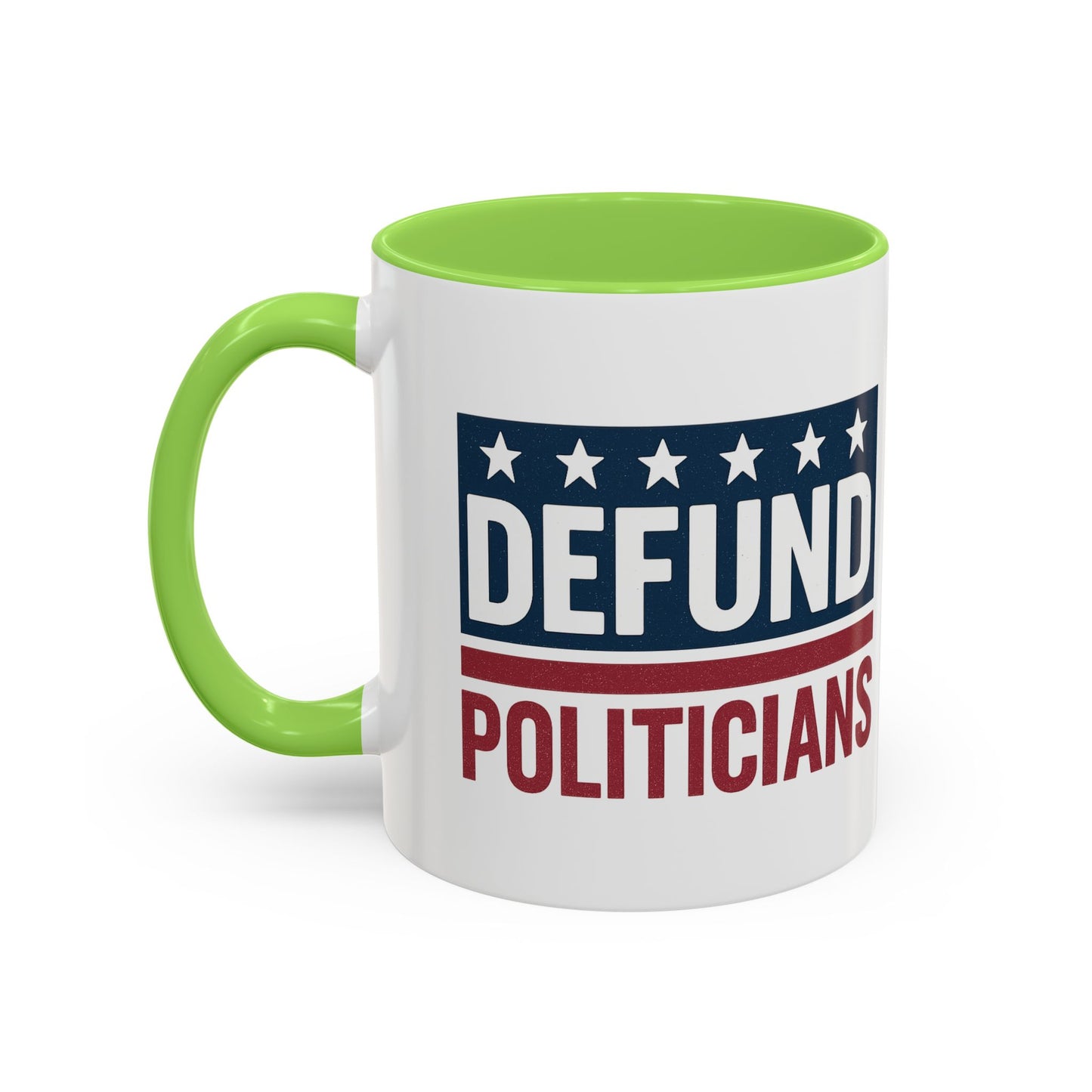 Defund Politicians Coffee Mugs