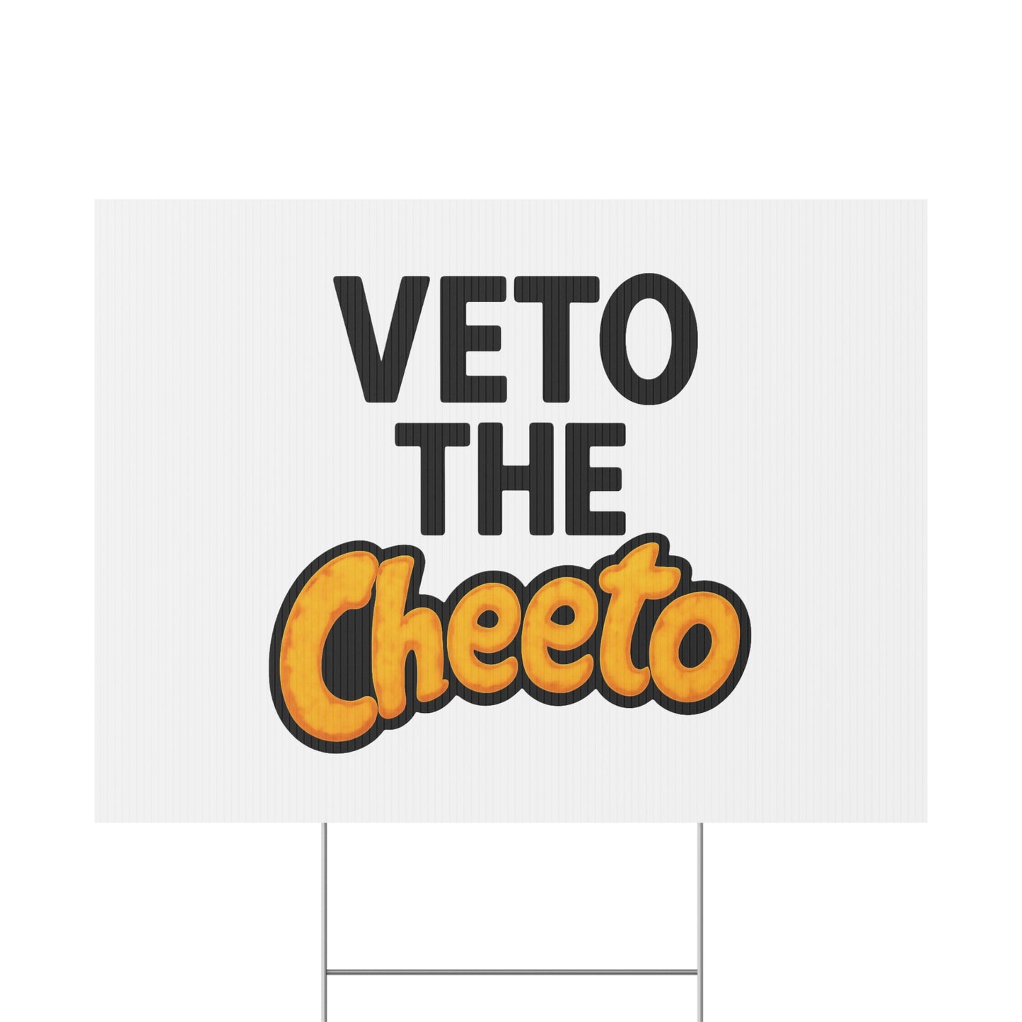 White Veto the Cheeto Yard Sign