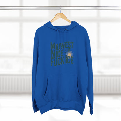 Midwest Nice But Fuck Ice Hoodie