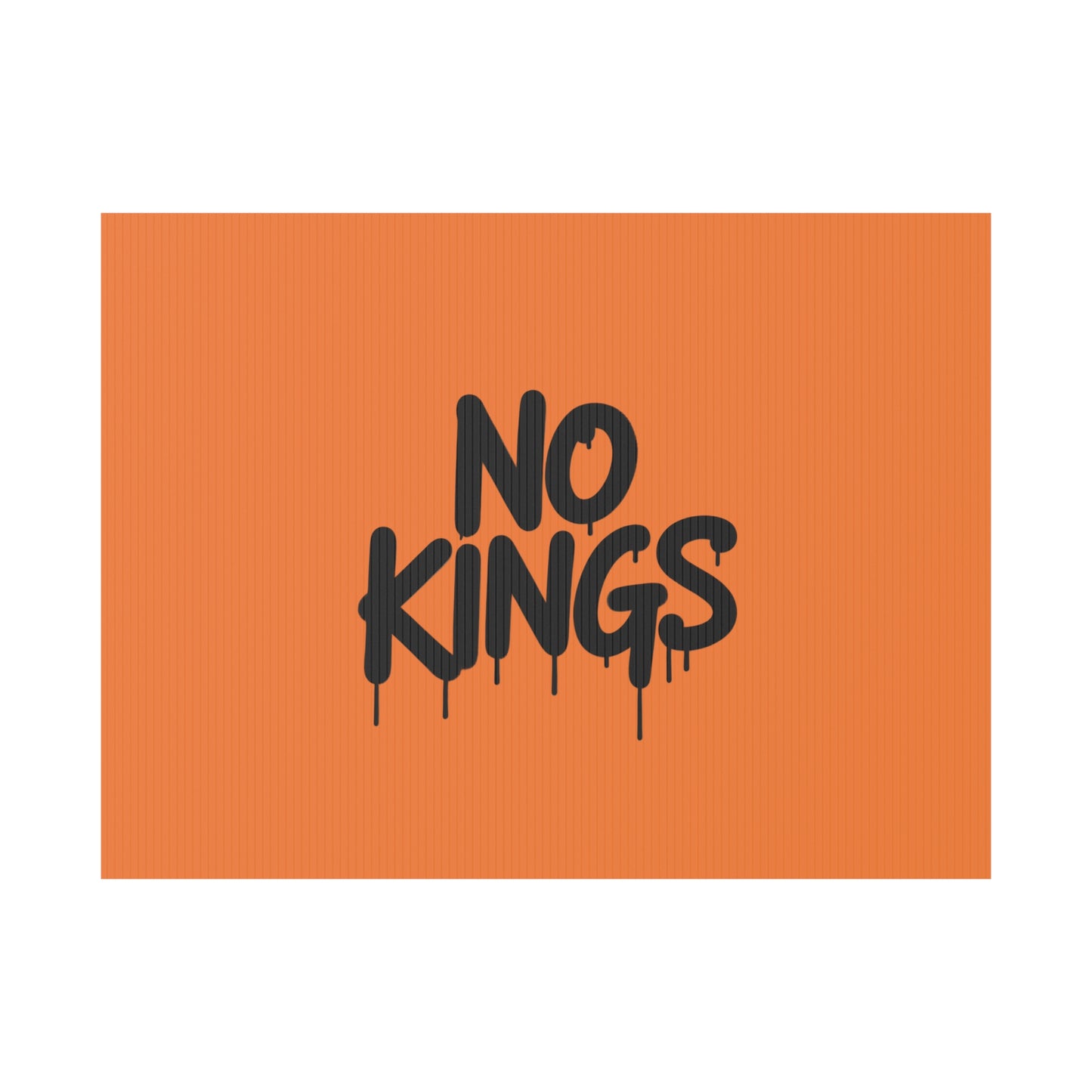 Orange Spray Paint No Kings Protest Yard Sign