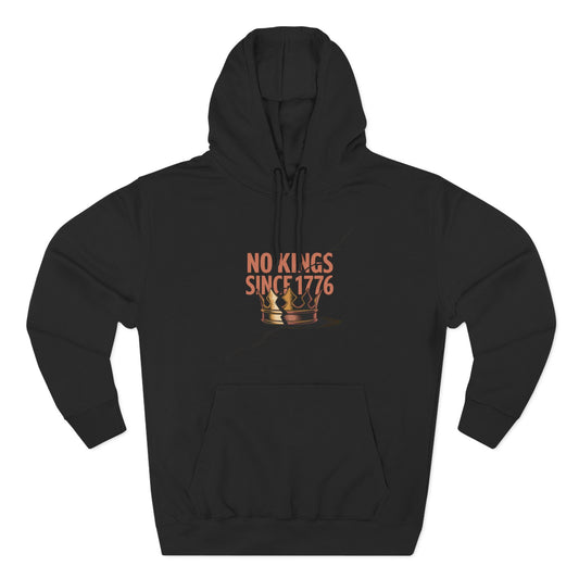 Three-Panel Fleece Hoodie – No Kings Since 1776, Cozy Sweatshirt for Chess Lovers, Casual Wear, Gift for History Buffs, Perfect for Fall – Protest Hoodie | No Kings Store
