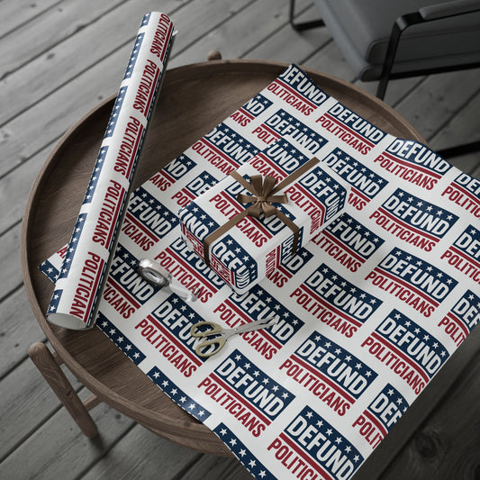 Defund Politicians Wrapping Paper – Wrap Up the Corruption