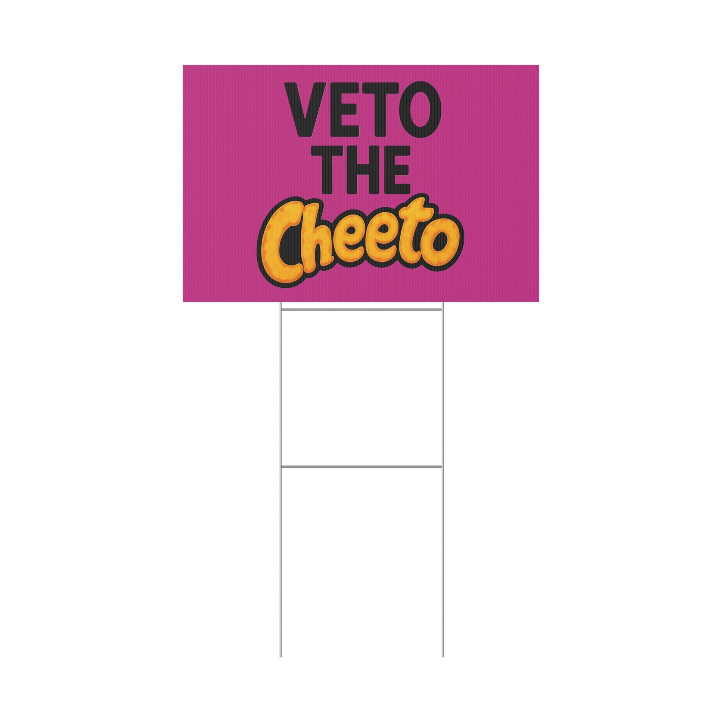Pink Veto the Cheeto Yard Sign