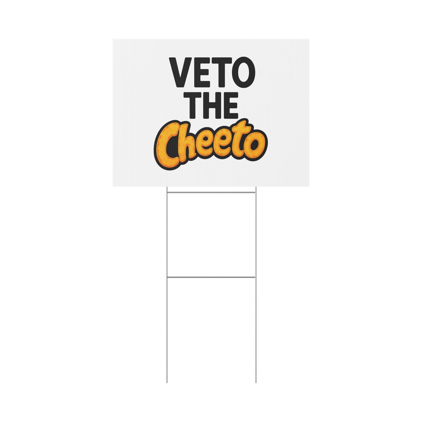 White Veto the Cheeto Yard Sign