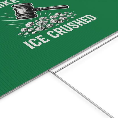 Dark Green Crushed ICE Protest Yard Sign