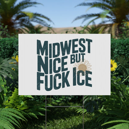 Yard Sign — "Midwest Nice But Fuck Ice" Humorous Outdoor Decor