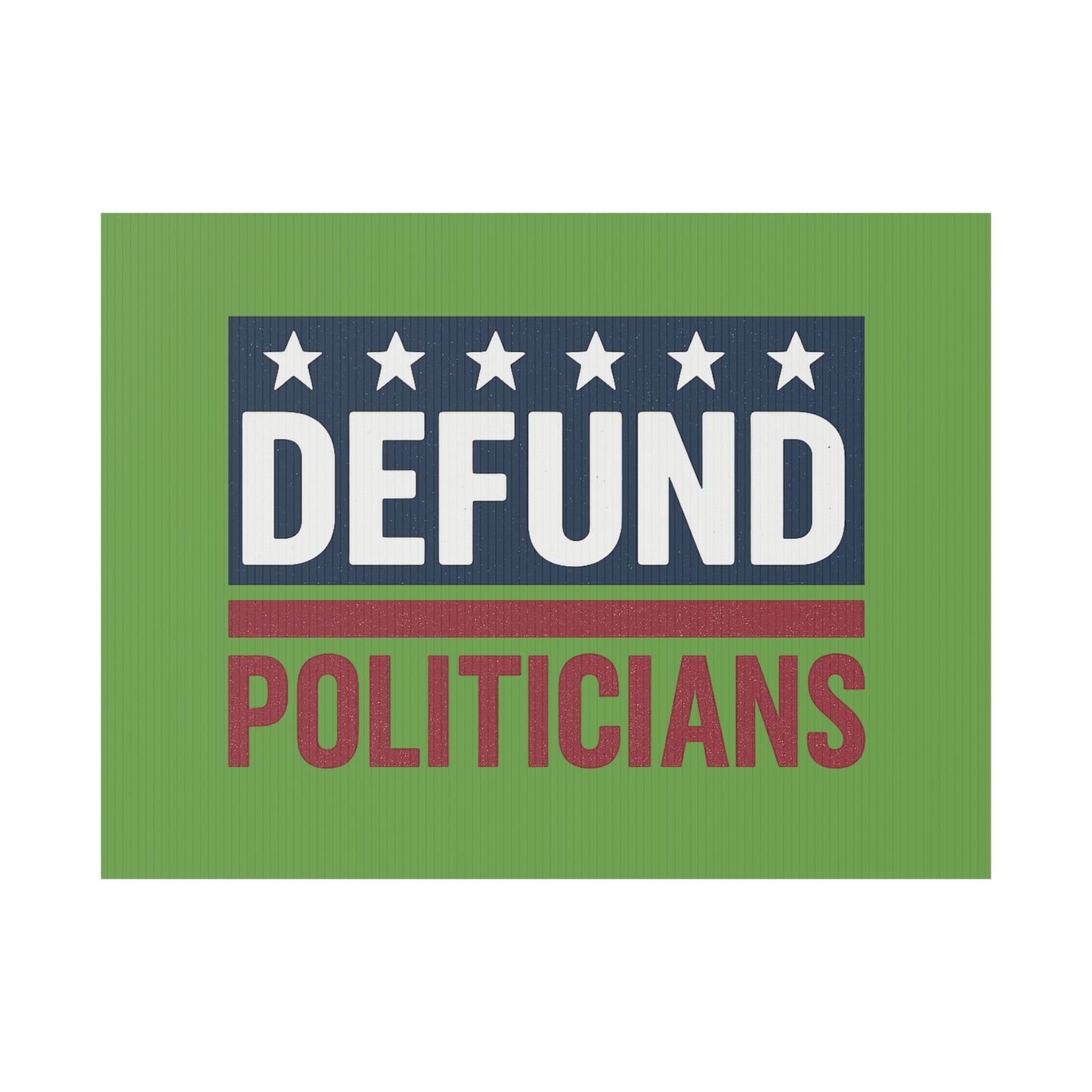 Light Green Defund Politicians yard sign