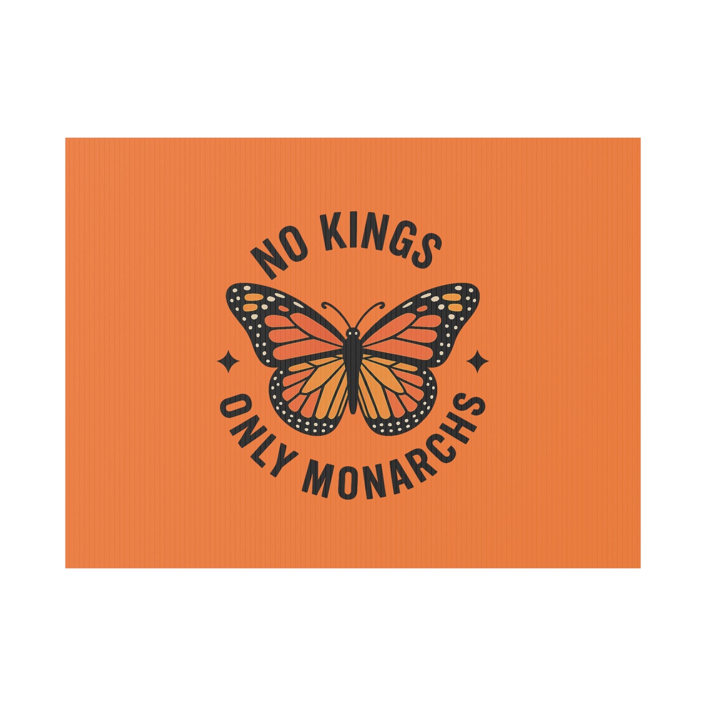 Orange No Kings Only Monarchs  Yard Sign, No Kings Since 1776, Holiday Decoration, Lawn Decor for July 4th, Independence Day Sign, Political Statement Sign