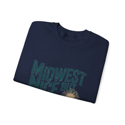 Midwest Nice But Fuck Ice Sweater