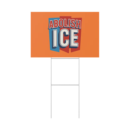 Orange Abolish ICE Yard Sign