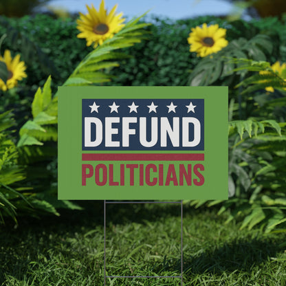 Light Green Defund Politicians yard sign - protest shirt from No Kings Store