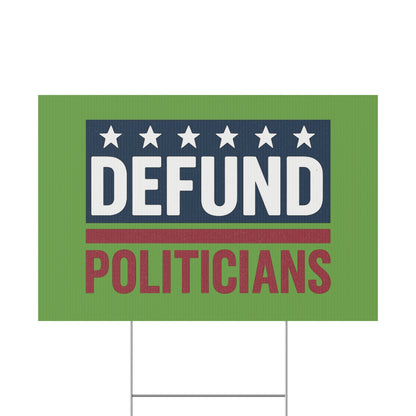 Light Green Defund Politicians yard sign