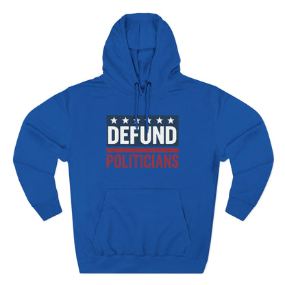 Defund Politicians Hoodie