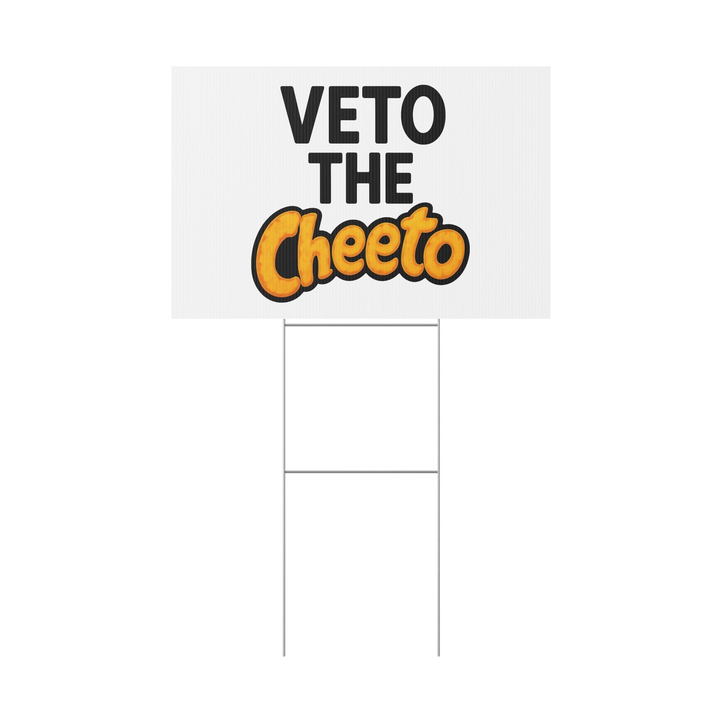 White Veto the Cheeto Yard Sign